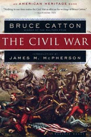 The Civil War - Catton, Bruce, and McPherson, James M (Introduction by)