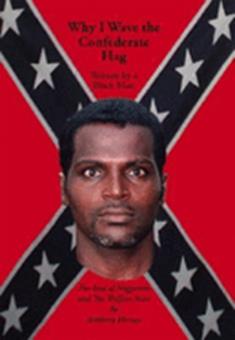 Why I Wave the Confederate Flag, Written by a Black Man: The End of Niggerism and the Welfare State - Trafford Publishing (Creator)